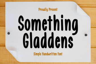 Something Gladdens Font Design Ideas